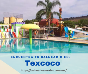 Balnearios en Texcoco