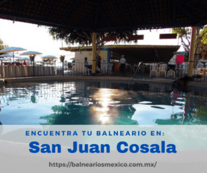 Balnearios en San Juan Cosala